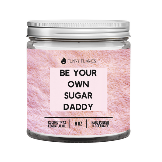 Be Your Own Sugar Daddy Candle