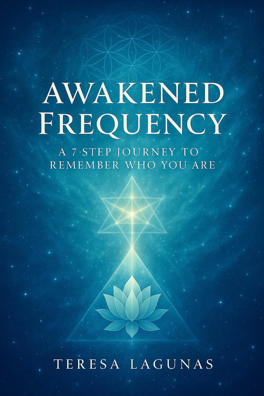 Awakened Frequency - A 7 Step Journey to Remember Who You Are